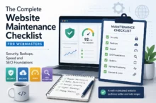 The Complete Website Maintenance Checklist for Webmasters: Security, Backups, Speed and SEO Foundations