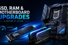SSD, RAM and Motherboard Upgrade Guide for Faster PCs